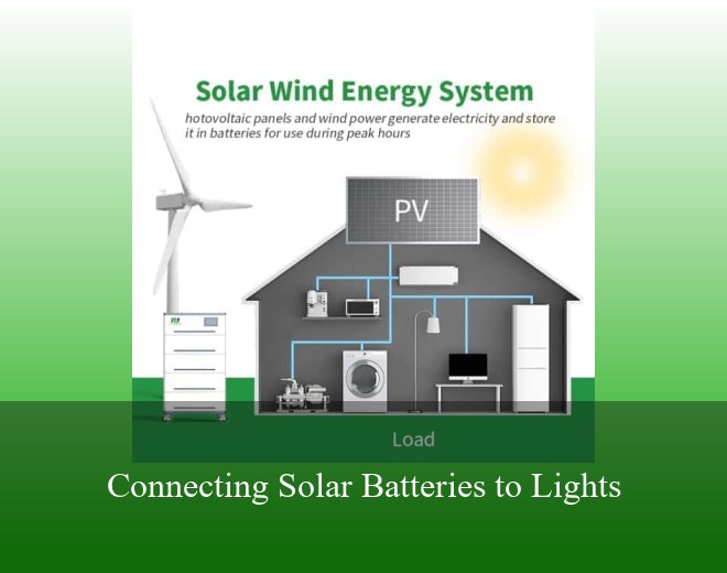 Connecting Solar Batteries to Lights